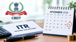 CBDT ITR Filing Deadline 2026 Extended to 21 November