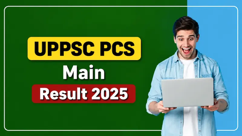 UPPSC PCS Main Result 2025, 2297 अभ्यर्थी इंटरव्यू के लिए सफल